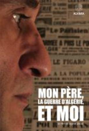 Affiche du documentaire "Mon père, la guerre d'Algérie et moi"